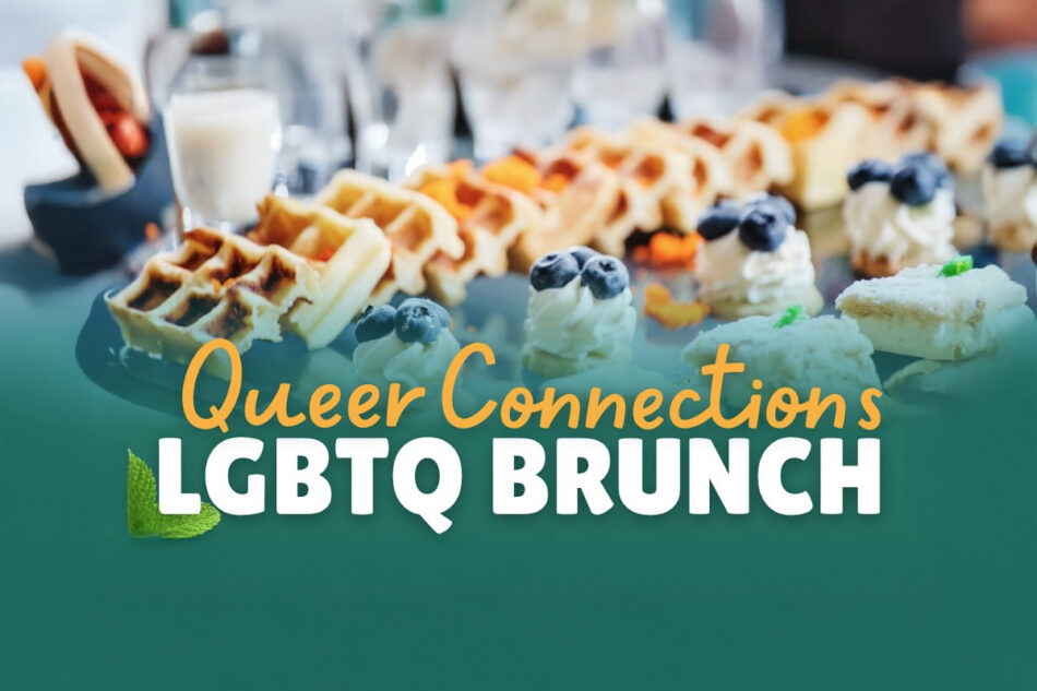 A marketing image for Queer Connections Monthly LGBTQ Brunch hosted by Pride Center FXBG and Rehana's in Fredericksburg, VA